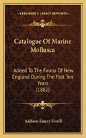 Catalogue Of Marine Mollusca