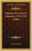 Histoire D'Un Pauvre Musicien, 1770-1793 (1866)