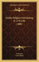 Goethes Religiose Entwickelung II, 1770-1780 (1888)