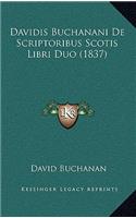 Davidis Buchanani De Scriptoribus Scotis Libri Duo (1837)