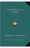 Language As A Symbol