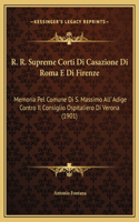 R. R. Supreme Corti Di Casazione Di Roma E Di Firenze