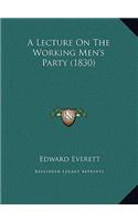 A Lecture On The Working Men's Party (1830)