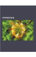 Hypnotics: Adinazolam, Alfadolone, Apronal, Atagabalin, Barbiturate, Bentazepam, Bromazepam, Bromisoval, Camazepam, Carbromal, Ce