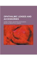 Ophthalmic Lenses and Accessories; Lenses, Frames, Magnifiers and Readers: (English)