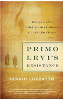 Primo Levi's Resistance