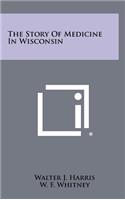 The Story of Medicine in Wisconsin