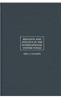 Religion and Politics in the International System Today