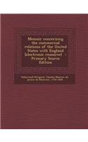 Memoir Concerning the Commercial Relations of the United States with England [Electronic Resource]