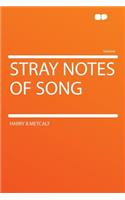 Stray Notes of Song