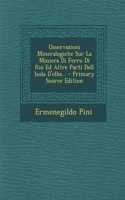 Osservazioni Mineralogiche Sur La Miniera Di Ferro Di Rio Ed Altre Parti Dell Isola D'elba... - Primary Source Edition