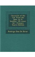 Chronicle of the Cid, from the Span. by R. Southey. 1st Amer. Ed