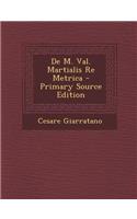 de M. Val. Martialis Re Metrica