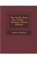 The Truth about the Treaty - Primary Source Edition