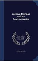Cardinal Newman and his Contemporaries