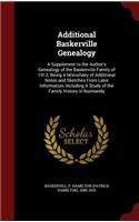 Additional Baskerville Genealogy: A Supplement to the Author's Genealogy of the Baskerville Family of 1912; Being a Miscellany of Additional Notes and Sketches from Later Information