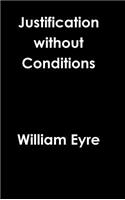 Justification without Conditions