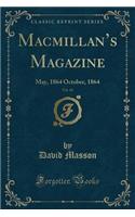 Macmillan's Magazine, Vol. 10: May, 1864 October, 1864 (Classic Reprint)