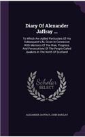 Diary of Alexander Jaffray ...