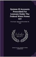 System of Accounts Prescribed for Licenses Under the Federal Water Power ACT
