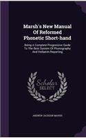 Marsh's New Manual Of Reformed Phonetic Short-hand