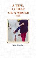A Wife, A Cheat, or A Whore