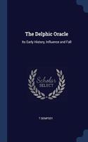 THE DELPHIC ORACLE: ITS EARLY HISTORY, I