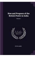 Rise and Progress of the British Power in India; Volume 1