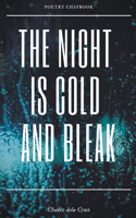 Night is Cold and Bleak