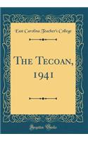 The Tecoan, 1941 (Classic Reprint)