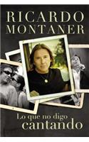 Lo que no digo cantando
