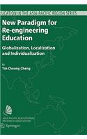 New Paradigm for Re-Engineering Education