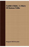Cuddy's Baby: A Story Of Kansas Folks(English)