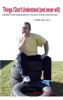 Things I Don't Understand (and never will) [Subtitled