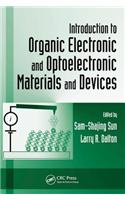 Introduction to Organic Electronic and Optoelectronic Materials and Devices