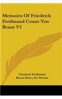 Memoirs Of Friedrich Ferdinand Count Von Beust V1