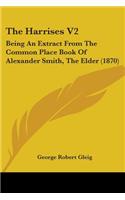 Harrises V2: Being An Extract From The Common Place Book Of Alexander Smith, The Elder (1870)