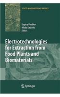 Electrotechnologies for Extraction from Food Plants and Biomaterials