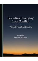 Societies Emerging from Conflict: The Aftermath of Atrocity