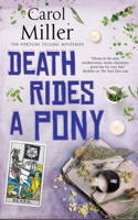 Death Rides A Pony: (The Fortune Telling Mysteries)