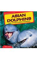 Asian Dolphins and Other Marine Mammals