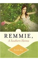 Remmie, a Southern Heiress