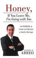 Honey, If You Leave Me, I Am Going with You