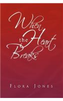 When the Heart Breaks: (English)