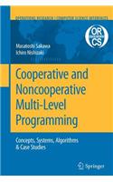 Cooperative and Noncooperative Multi-Level Programming: (48 Operations Research/Computer Science Interfaces Series)