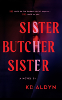 Sister, Butcher, Sister