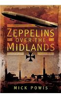 Zeppelins Over the Midlands: The Air Raids of 31st January 1916