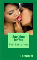 Anything for You