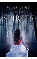 Mingling with Spirits