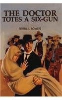The Doctor Totes a Six-Gun